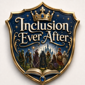 Inclusion Ever After